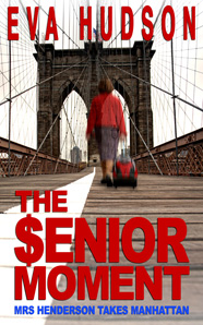 The Senior Moment - A novel by Eva Hudson